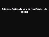 [Read PDF] Enterprise Systems Integration (Best Practices In series) Download Free