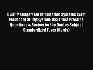 Read DSST Management Information Systems Exam Flashcard Study System: DSST Test Practice Questions