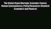 Read The Global Organ Shortage: Economic Causes Human Consequences Policy Responses (Stanford