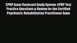 Read CPRP Exam Flashcard Study System: CPRP Test Practice Questions & Review for the Certified