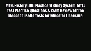 Read MTEL History (06) Flashcard Study System: MTEL Test Practice Questions & Exam Review for