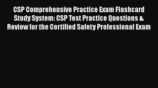 Read CSP Comprehensive Practice Exam Flashcard Study System: CSP Test Practice Questions &
