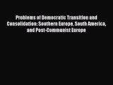 [Read book] Problems of Democratic Transition and Consolidation: Southern Europe South America