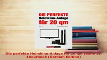 PDF  Die perfekte HeimkinoAnlage für 20 qm Band 2 1hourbook German Edition Free Books