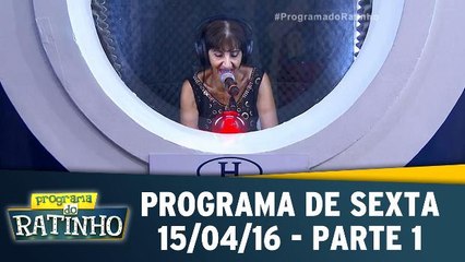 Programa de Sexta - 15.04.16 - Parte 1