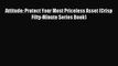 Download Attitude: Protect Your Most Priceless Asset (Crisp Fifty-Minute Series Book) Ebook