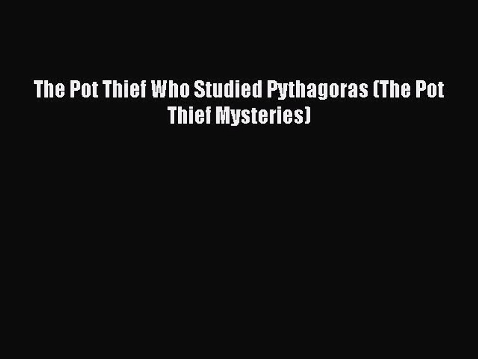 Download The Pot Thief Who Studied Pythagoras (The Pot Thief Mysteries)  EBook