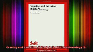 Read  Craving and Salvation A Study in Buddhist Soteriology Sr Supplements  Full EBook