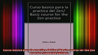 Read  Curso basico para la practica del Zen Basic course for the Zen practice Spanish Edition  Full EBook