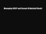 [Read PDF] Managing UUCP and Usenet (A Nutshell Book) Download Free