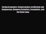 [Read book] Caring Economics: Conversations on Altruism and Compassion Between Scientists Economists