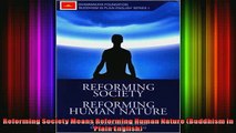 Read  Reforming Society Means Reforming Human Nature Buddhism in Plain English  Full EBook