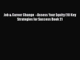 [Read book] Job & Career Change  - Assess Your Equity (10 Key Strategies for Success Book 2)