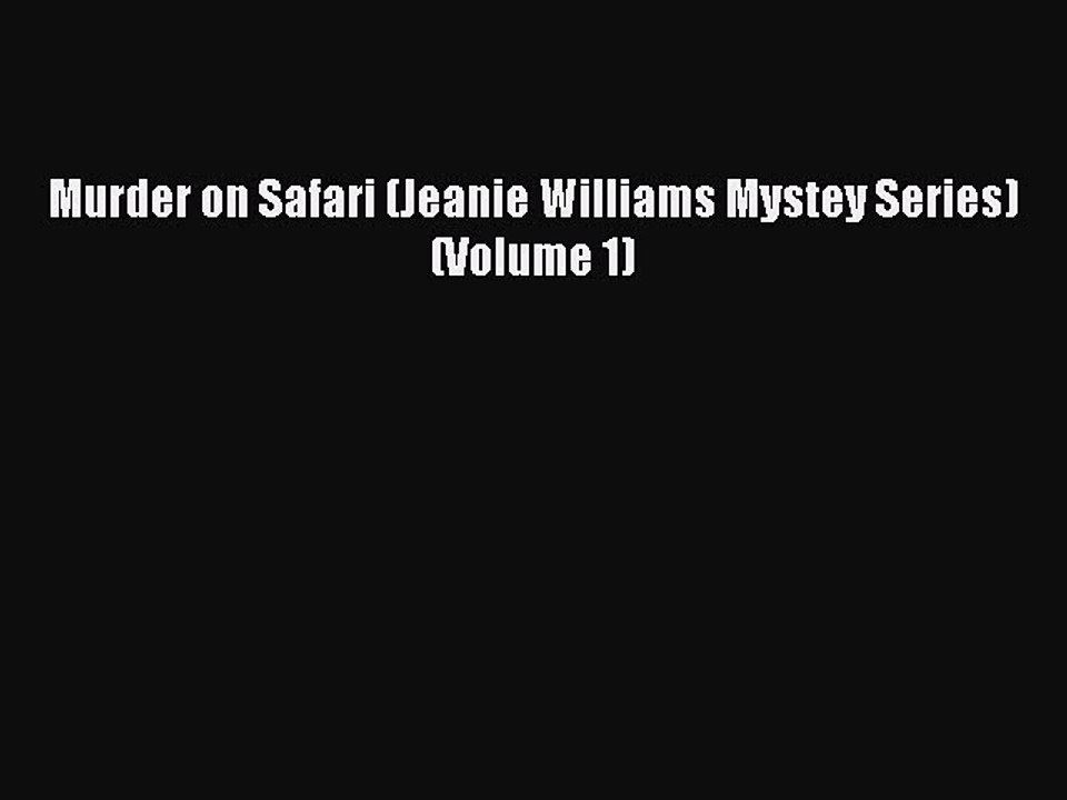 PDF Murder on Safari (Jeanie Williams Mystey Series) (Volume 1)  EBook