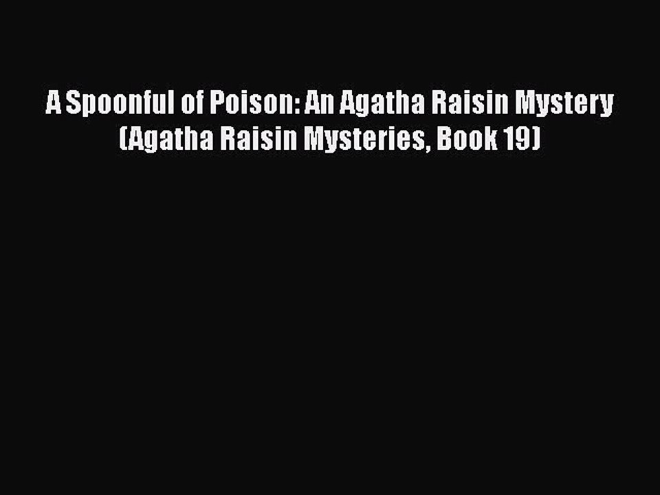 PDF A Spoonful of Poison: An Agatha Raisin Mystery  (Agatha Raisin Mysteries Book 19)  EBook