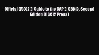 Download Official (ISC)2® Guide to the CAP® CBK® Second Edition ((ISC)2 Press) Ebook Online