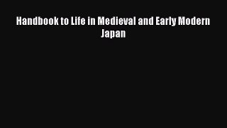 Read Handbook to Life in Medieval and Early Modern Japan Ebook