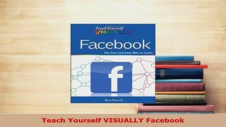 PDF  Teach Yourself VISUALLY Facebook  Read Online