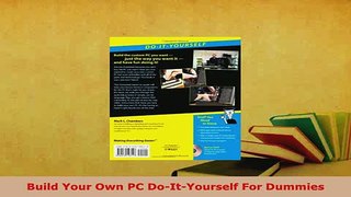 Download  Build Your Own PC DoItYourself For Dummies Free Books