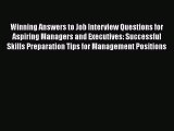 [Read book] Winning Answers to Job Interview Questions for Aspiring Managers and Executives: