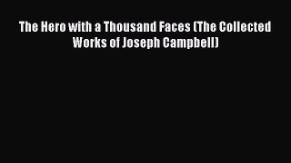Read The Hero with a Thousand Faces (The Collected Works of Joseph Campbell) Ebook Free