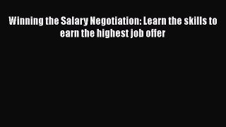 [Read book] Winning the Salary Negotiation: Learn the skills to earn the highest job offer
