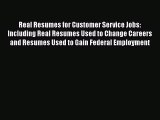 [Read book] Real Resumes for Customer Service Jobs: Including Real Resumes Used to Change Careers