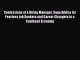 [Read book] Confessions of a Hiring Manager: Sage Advice for Fearless Job Seekers and Career
