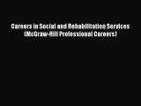 [Read book] Careers in Social and Rehabilitation Services (McGraw-Hill Professional Careers)