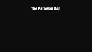 Read The Parowan Gap Ebook