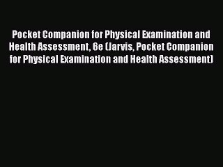 Read Pocket Companion for Physical Examination and Health Assessment 6e (Jarvis Pocket Companion