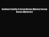 Download Southern Fatality: A Jersey Barnes Mystery (Jersey Barnes Mysteries)  Read Online