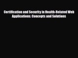 [PDF] Certification and Security in Health-Related Web Applications: Concepts and Solutions