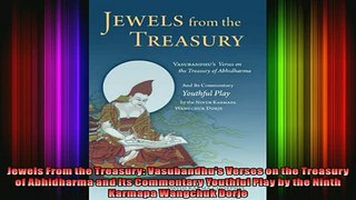 Read  Jewels From the Treasury Vasubandhus Verses on the Treasury of Abhidharma and Its  Full EBook
