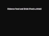 [Read Book] Chinese Food and Drink (Food & drink) Free PDF