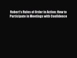 [Read book] Robert's Rules of Order in Action: How to Participate in Meetings with Confidence