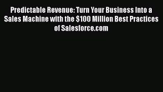 [Read Book] Predictable Revenue: Turn Your Business Into a Sales Machine with the $100 Million