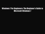 [Read PDF] Windows 7 For Beginners: The Beginner's Guide to Microsoft Windows 7 Download Free