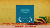 PDF  Memoirs of Andrew Jackson MajorGeneral in the Army of the United States and Commander in PDF Online