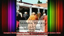 Read  Sangha Walks Advice to Americans in Buddhist Robes USA Sangha Commentary Volume 1  Full EBook