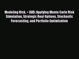 [Read book] Modeling Risk + DVD: Applying Monte Carlo Risk Simulation Strategic Real Options