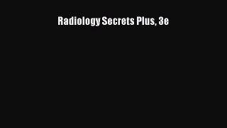 Read Radiology Secrets Plus 3e PDF Online