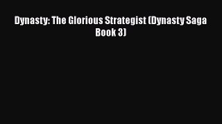 PDF Dynasty: The Glorious Strategist (Dynasty Saga Book 3)  EBook