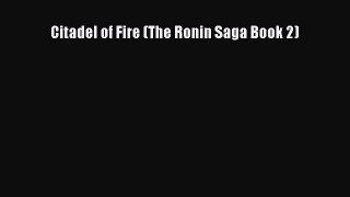 PDF Citadel of Fire (The Ronin Saga Book 2)  EBook