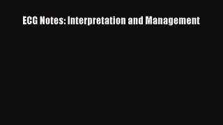 Read ECG Notes: Interpretation and Management PDF Free