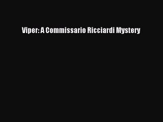 Download Viper: A Commissario Ricciardi Mystery Free Books