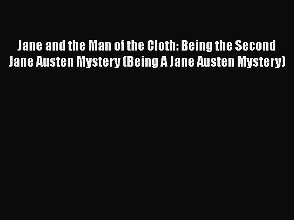 Download Jane and the Man of the Cloth: Being the Second Jane Austen Mystery (Being A Jane