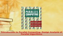 PDF  Introduction to Parallel Computing Design Analysis of Parallel Algorithms Read Full Ebook