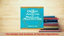 PDF  The Design and Analysis of Parallel Algorithms Download Online