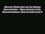 [Read Book] Minecraft: Ultimate Hints and Tips (Ultimate Minecraft Guides -  (Minecraft Books
